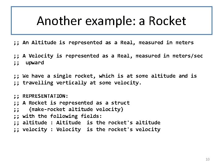 Another example: a Rocket ; ; An Altitude is represented as a Real, measured