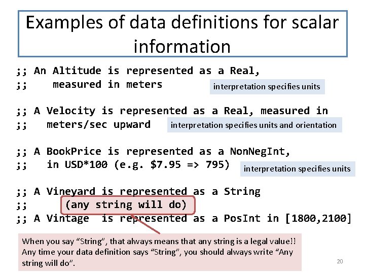 Examples of data definitions for scalar information ; ; An Altitude is represented as