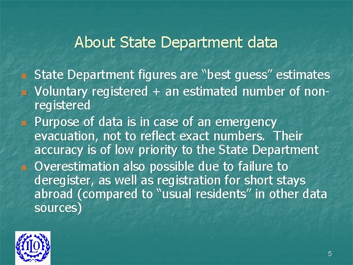 About State Department data n n State Department figures are “best guess” estimates Voluntary About State Department data n n State Department figures are “best guess” estimates Voluntary