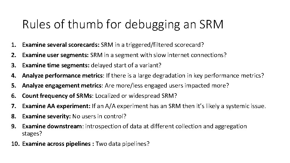 Rules of thumb for debugging an SRM 1. Examine several scorecards: SRM in a