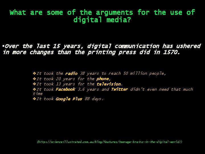 What are some of the arguments for the use of digital media? §Over the What are some of the arguments for the use of digital media? §Over the