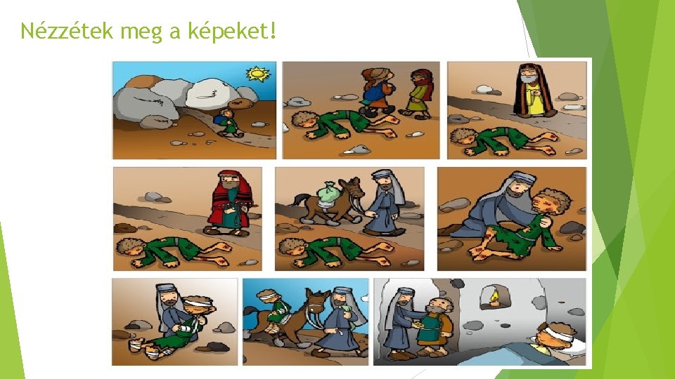 Nézzétek meg a képeket! Nézzétek meg a képeket!
