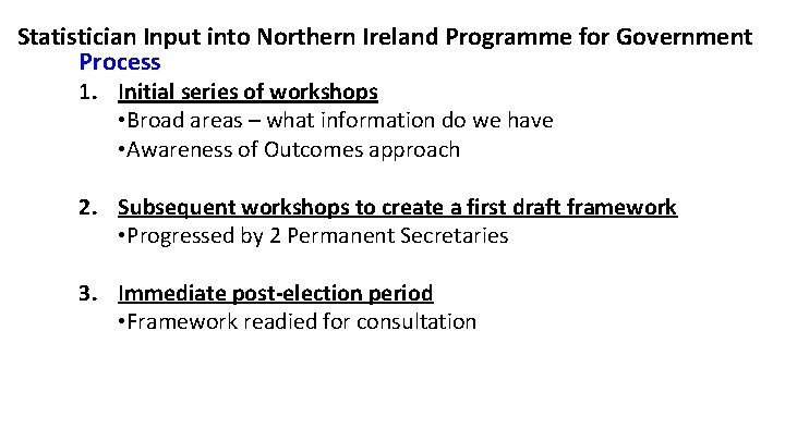 Statistician Input into Northern Ireland Programme for Government Process 1. Initial series of workshops
