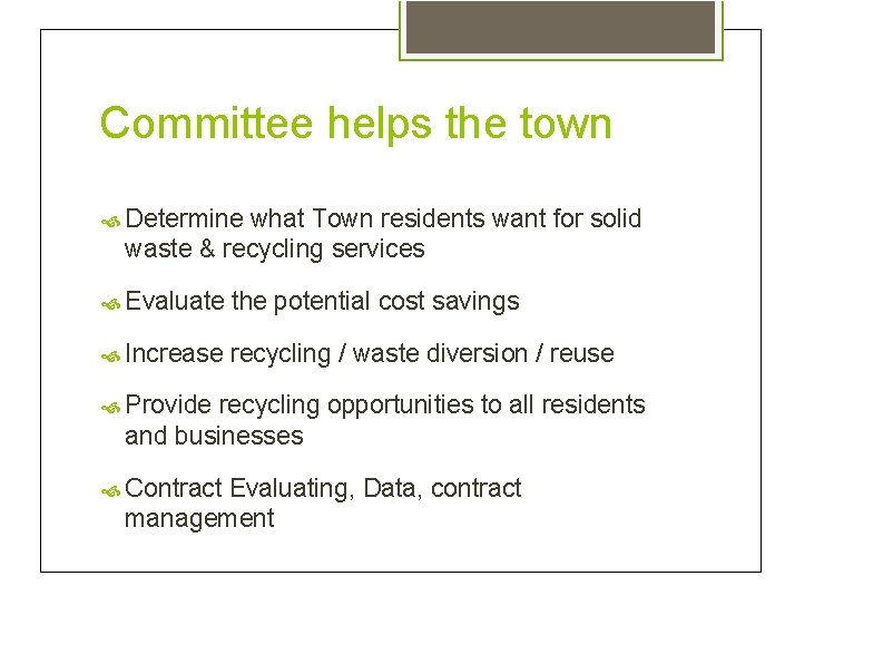 Committee helps the town Determine what Town residents want for solid waste & recycling