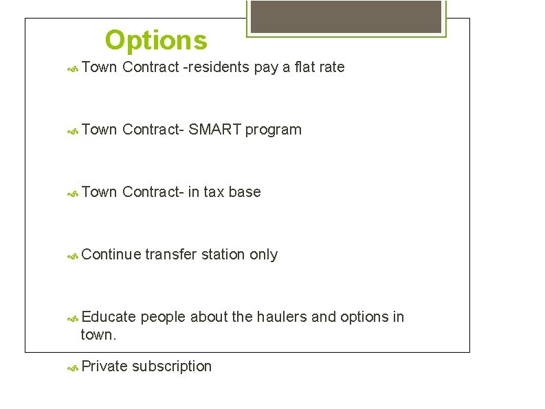 Options Town Contract -residents pay a flat rate Town Contract- SMART program Town Contract-