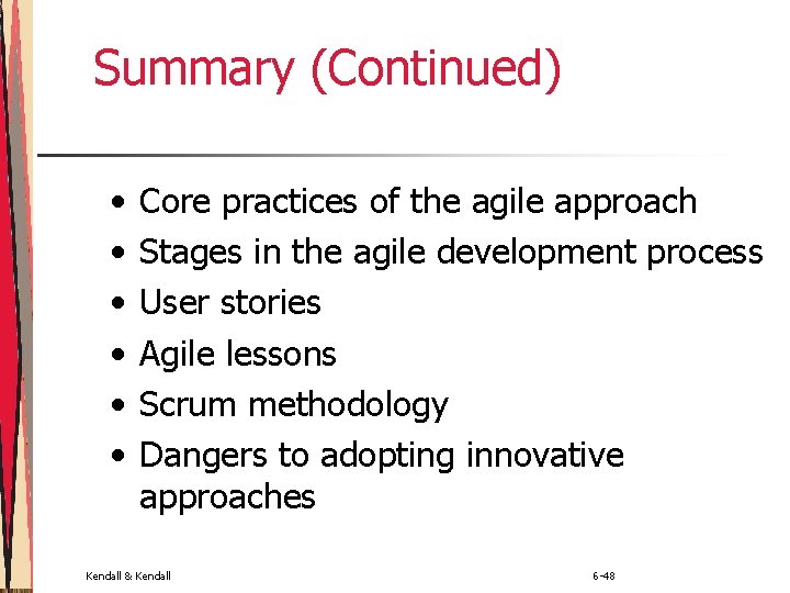 Summary (Continued) • • • Core practices of the agile approach Stages in the