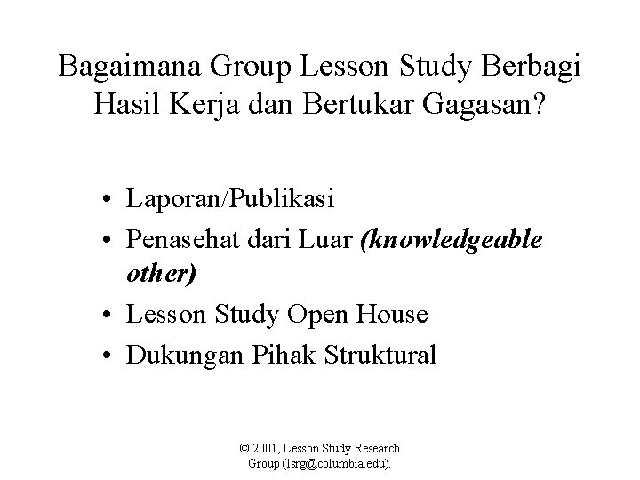 Bagaimana Group Lesson Study Berbagi Hasil Kerja dan Bertukar Gagasan? • Laporan/Publikasi • Penasehat