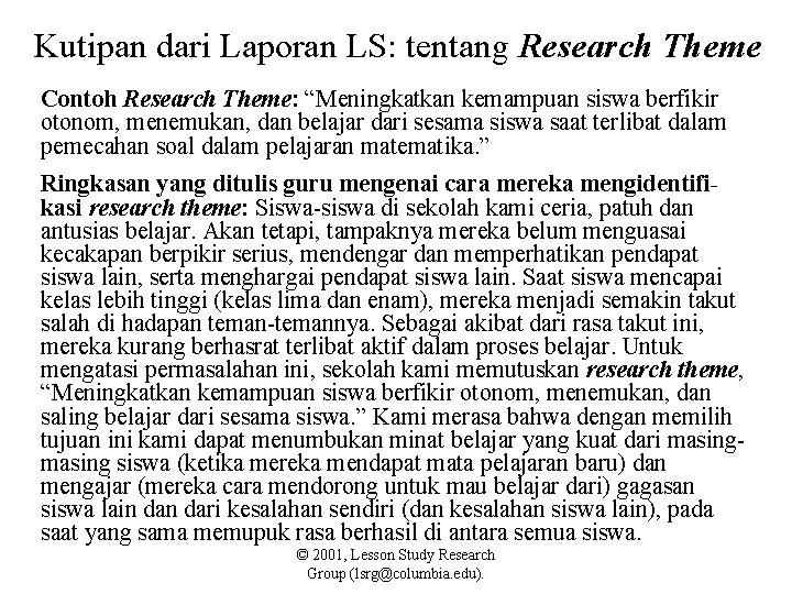 Kutipan dari Laporan LS: tentang Research Theme Contoh Research Theme: “Meningkatkan kemampuan siswa berfikir
