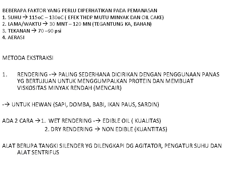 BEBERAPA FAKTOR YANG PERLU DIPERHATIKAN PADA PEMANASAN 1. SUHU 115 o. C – 130