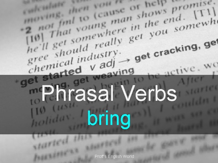 Phrasal Verbs bring Proff’s English World 