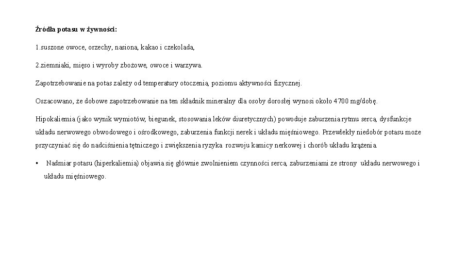 Źródła potasu w żywności: 1. suszone owoce, orzechy, nasiona, kakao i czekolada, 2. ziemniaki,