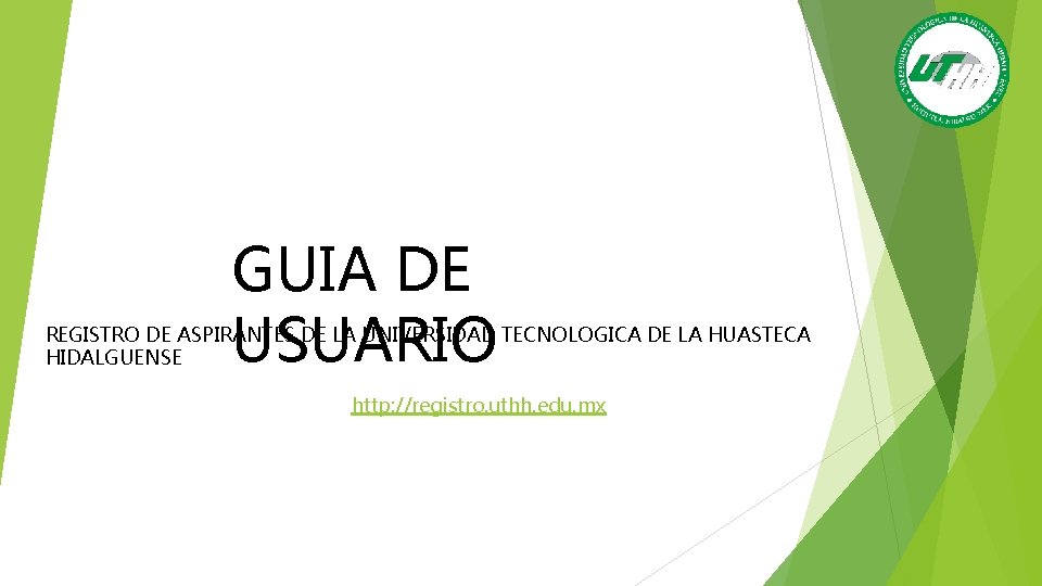 GUIA DE USUARIO REGISTRO DE ASPIRANTES DE LA UNIVERSIDAD TECNOLOGICA DE LA HUASTECA HIDALGUENSE