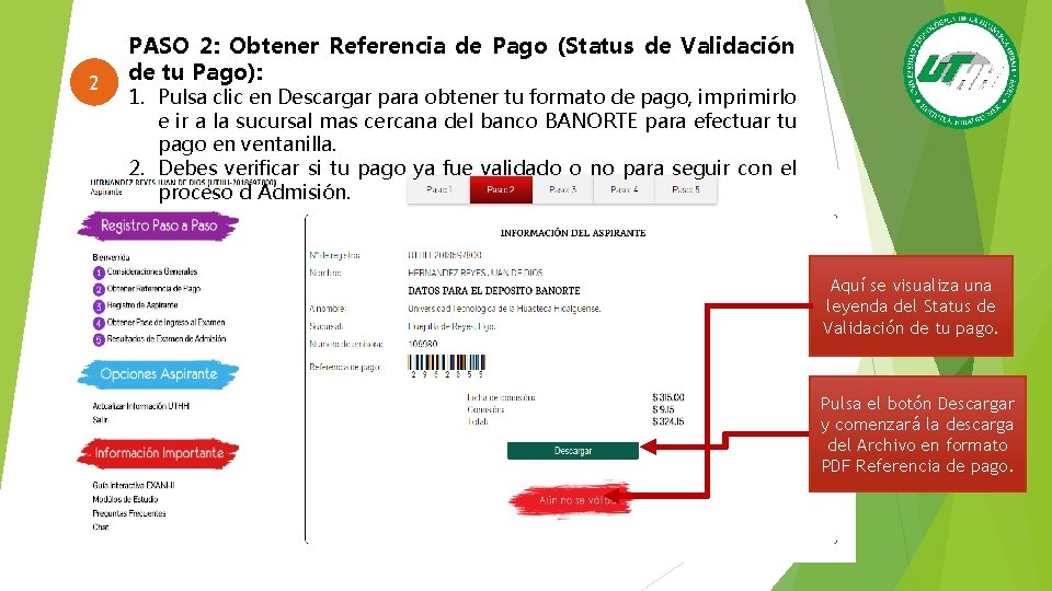 2 PASO 2: Obtener Referencia de Pago (Status de Validación de tu Pago): 1.