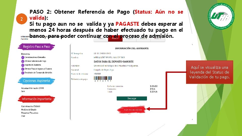 2 PASO 2: Obtener Referencia de Pago (Status: Aún no se valida): Si tu