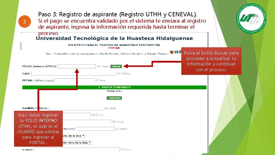 Paso 3: Registro de aspirante (Registro UTHH y CENEVAL). 3 Si el pago se