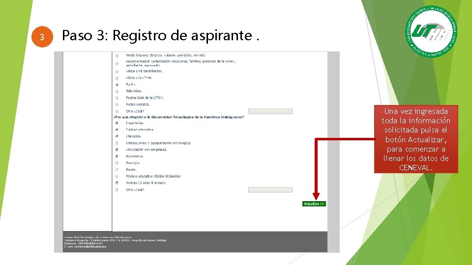 3 Paso 3: Registro de aspirante. Una vez ingresada toda la información solicitada pulsa