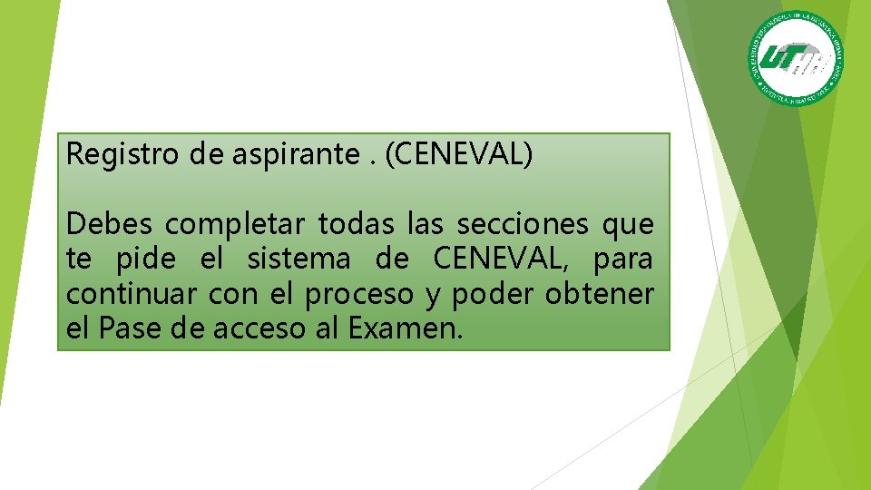 Registro de aspirante. (CENEVAL) Debes completar todas las secciones que te pide el sistema