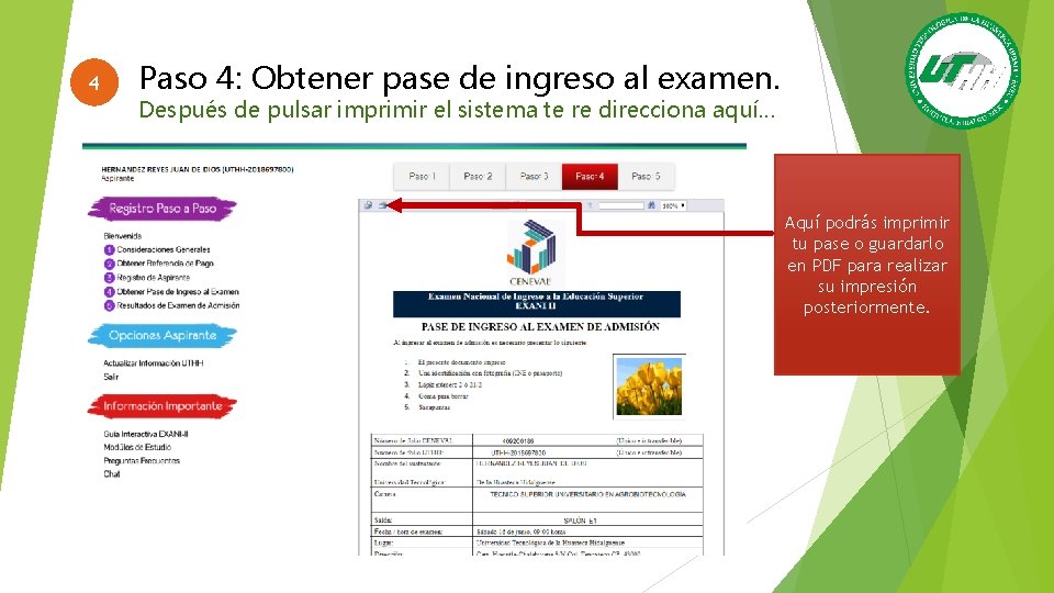 4 Paso 4: Obtener pase de ingreso al examen. Después de pulsar imprimir el