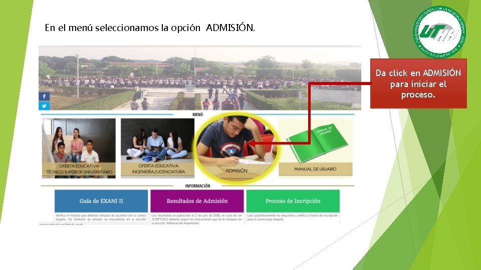 En el menú seleccionamos la opción ADMISIÓN. Da click en ADMISIÓN para iniciar el