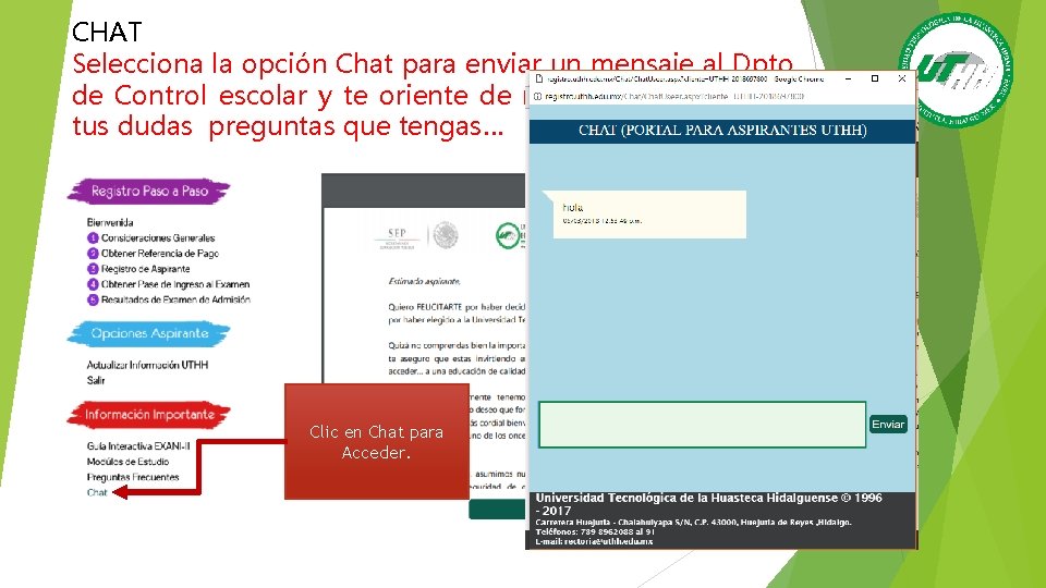 CHAT Selecciona la opción Chat para enviar un mensaje al Dpto. de Control escolar