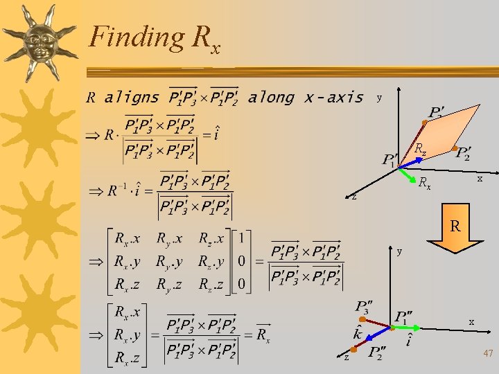 Finding Rx y Rz x Rx z R y x z 47 Finding Rx y Rz x Rx z R y x z 47
