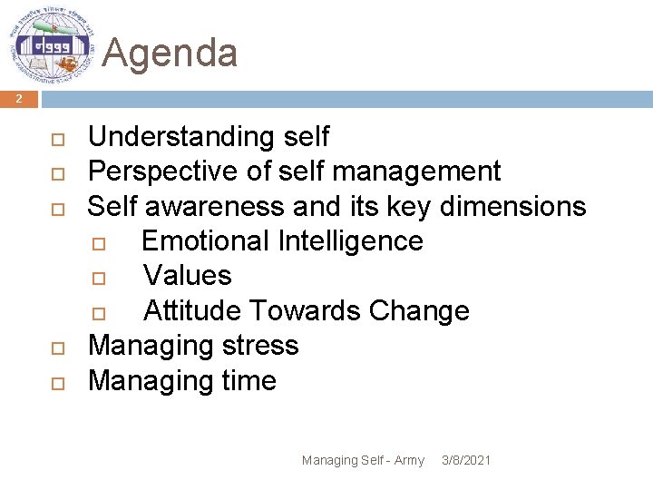 Agenda 2 Understanding self Perspective of self management Self awareness and its key dimensions