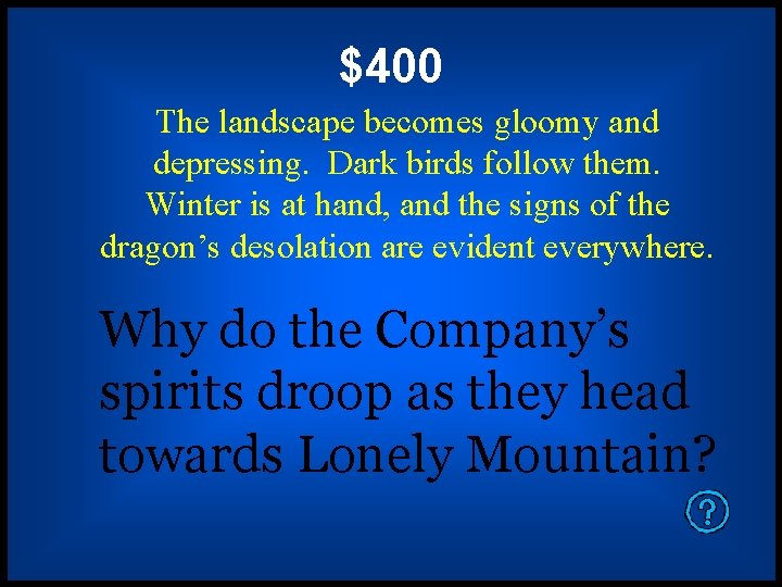 $400 The landscape becomes gloomy and depressing. Dark birds follow them. Winter is at