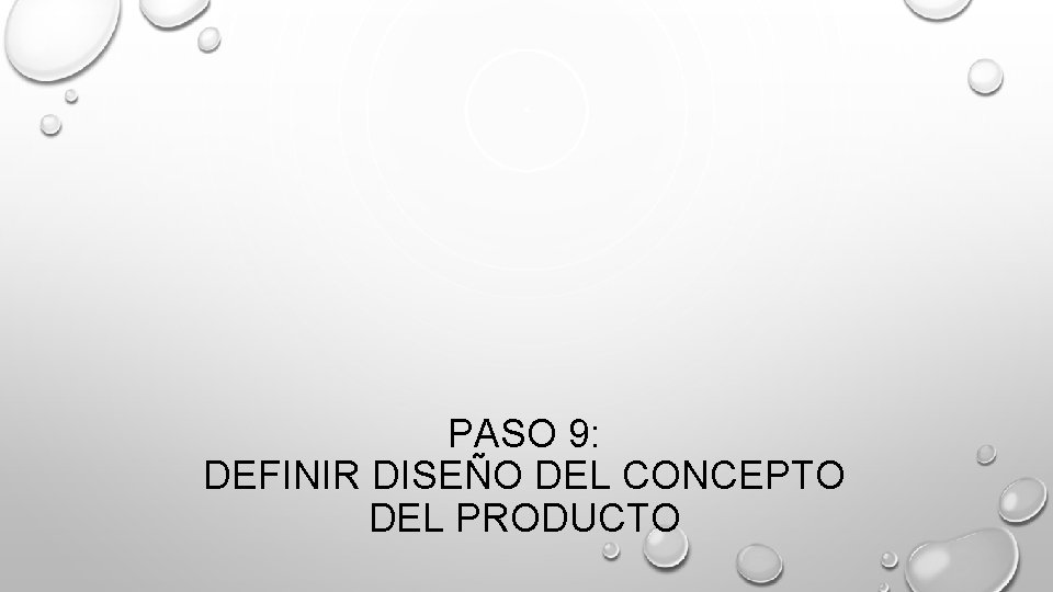 PASO 9: DEFINIR DISEÑO DEL CONCEPTO DEL PRODUCTO 