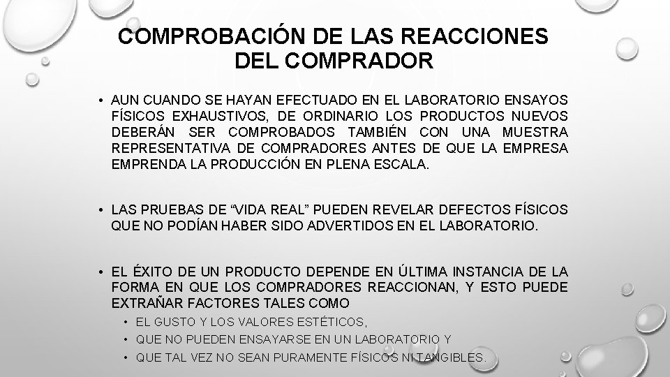 COMPROBACIÓN DE LAS REACCIONES DEL COMPRADOR • AUN CUANDO SE HAYAN EFECTUADO EN EL