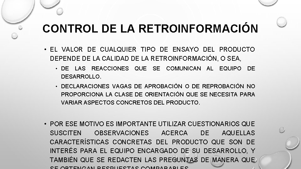 CONTROL DE LA RETROINFORMACIÓN • EL VALOR DE CUALQUIER TIPO DE ENSAYO DEL PRODUCTO