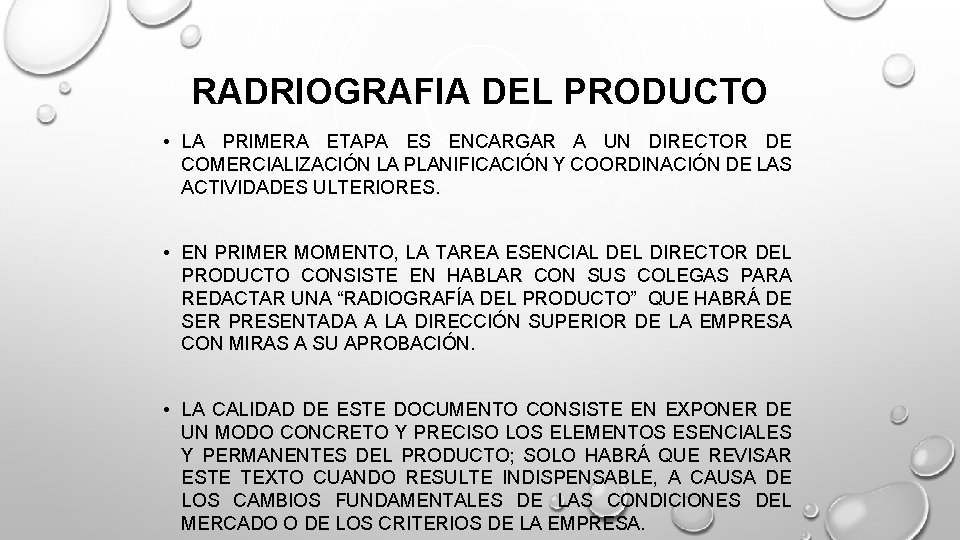 RADRIOGRAFIA DEL PRODUCTO • LA PRIMERA ETAPA ES ENCARGAR A UN DIRECTOR DE COMERCIALIZACIÓN