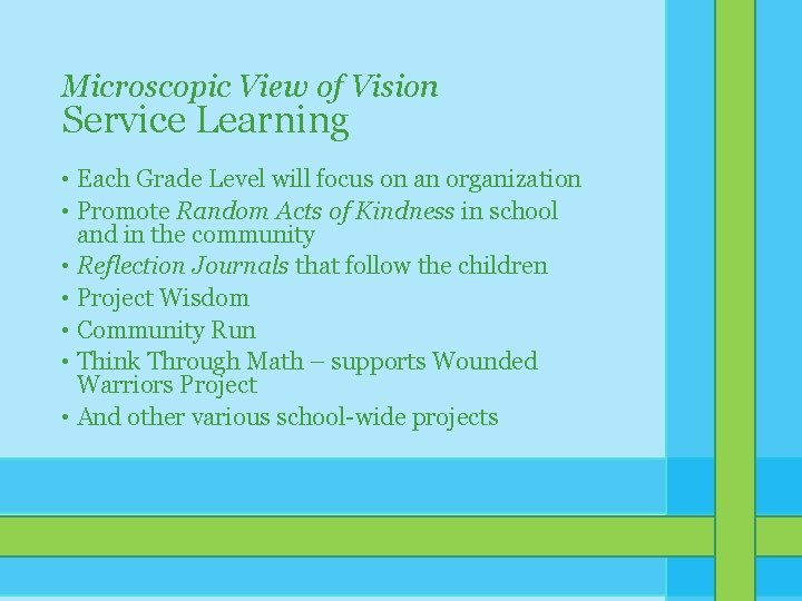 Microscopic View of Vision Service Learning • Each Grade Level will focus on an Microscopic View of Vision Service Learning • Each Grade Level will focus on an