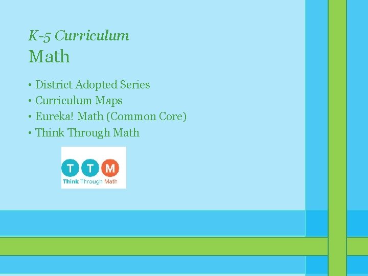 K-5 Curriculum Math • District Adopted Series • Curriculum Maps • Eureka! Math (Common K-5 Curriculum Math • District Adopted Series • Curriculum Maps • Eureka! Math (Common