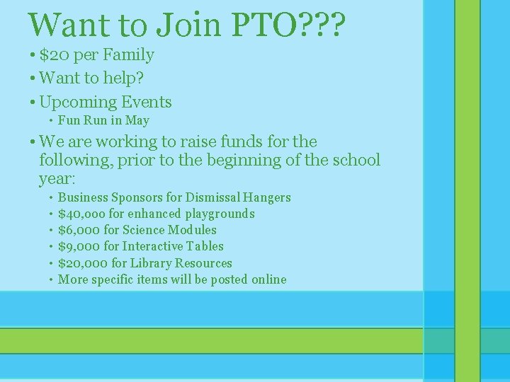 Want to Join PTO? ? ? • $20 per Family • Want to help? Want to Join PTO? ? ? • $20 per Family • Want to help?