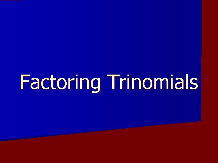 Factoring Trinomials 