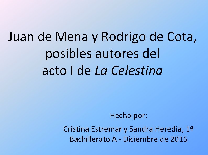 Juan de Mena y Rodrigo de Cota, posibles autores del acto I de La