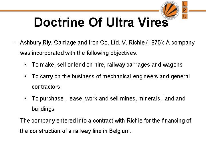 Doctrine Of Ultra Vires – Ashbury Rly. Carriage and Iron Co. Ltd. V. Richie