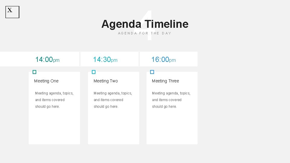 4 Agenda Timeline AGENDA FOR THE DAY 14: 30 pm 16: 00 pm �