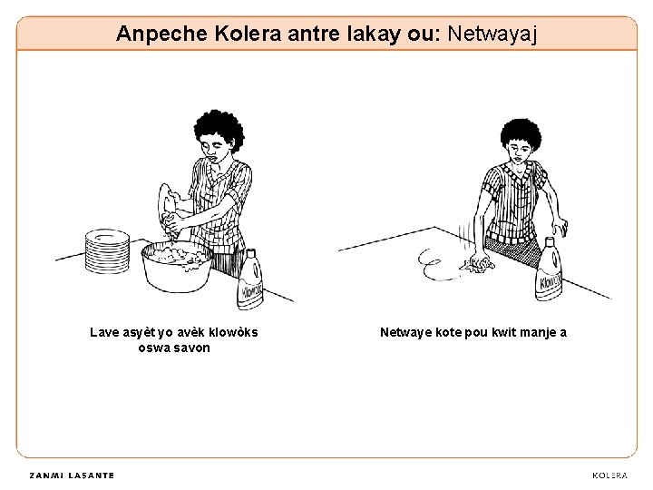 Anpeche Kolera antre lakay ou: Netwayaj Lave asyèt yo avèk klowòks oswa savon Netwaye
