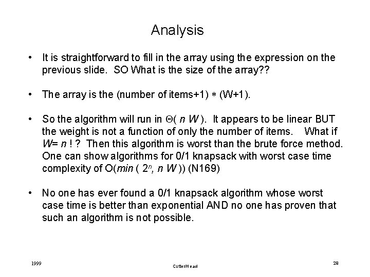 Analysis • It is straightforward to fill in the array using the expression on