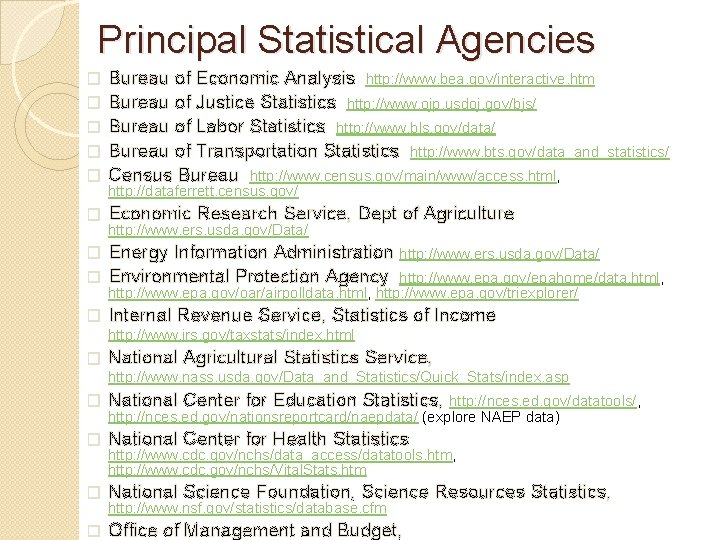 Principal Statistical Agencies � Bureau of Economic Analysis http: //www. bea. gov/interactive. htm Bureau