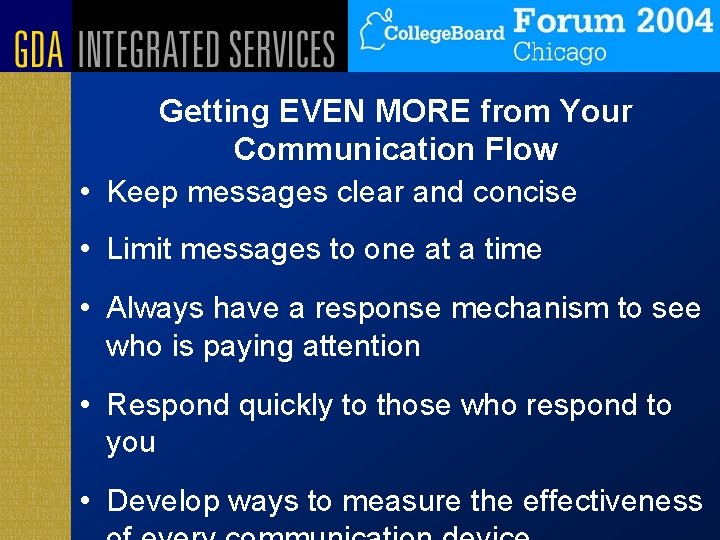 Getting EVEN MORE from Your Communication Flow • Keep messages clear and concise •