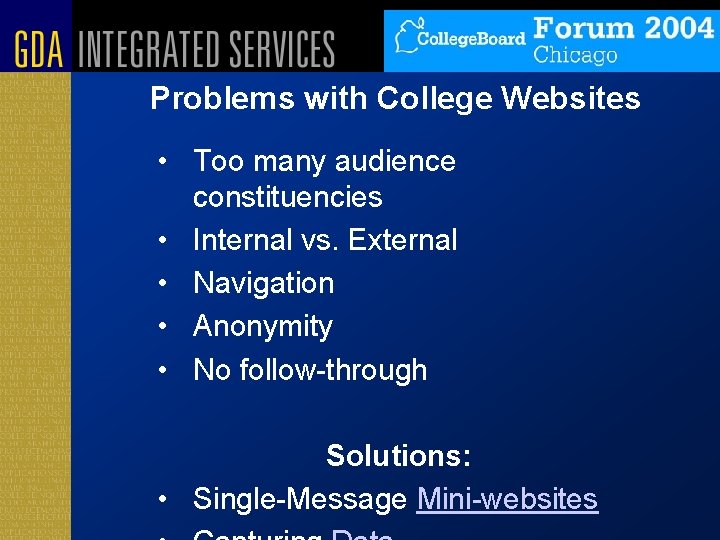 Problems with College Websites • Too many audience constituencies • Internal vs. External •