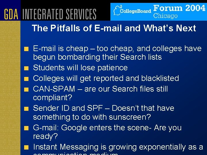 The Pitfalls of E-mail and What’s Next E-mail is cheap – too cheap, and