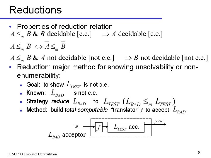 Reductions • Properties of reduction relation • Reduction: major method for showing unsolvability or