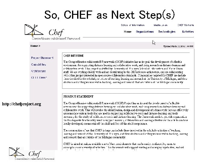So, CHEF as Next Step(s) http: //chefproject. org So, CHEF as Next Step(s) http: //chefproject. org