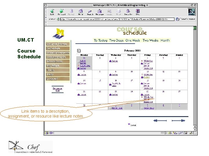 UM. CT Course Schedule Link items to a description, assignment, or resource like lecture UM. CT Course Schedule Link items to a description, assignment, or resource like lecture