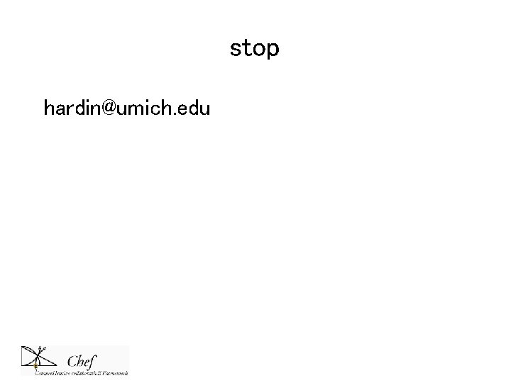 stop hardin@umich. edu stop hardin@umich. edu