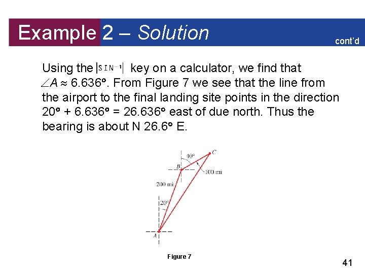 Example 2 – Solution cont’d Using the key on a calculator, we find that