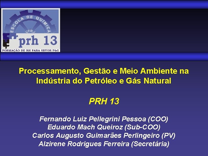 Processamento, Gestão e Meio Ambiente na Indústria do Petróleo e Gás Natural PRH 13
